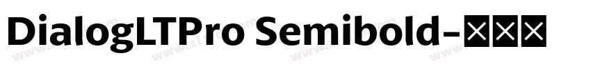DialogLTPro Semibold字体转换